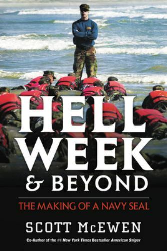 Hell Week and Beyond: The Making of a Navy SEAL – Hardcover – GOOD
