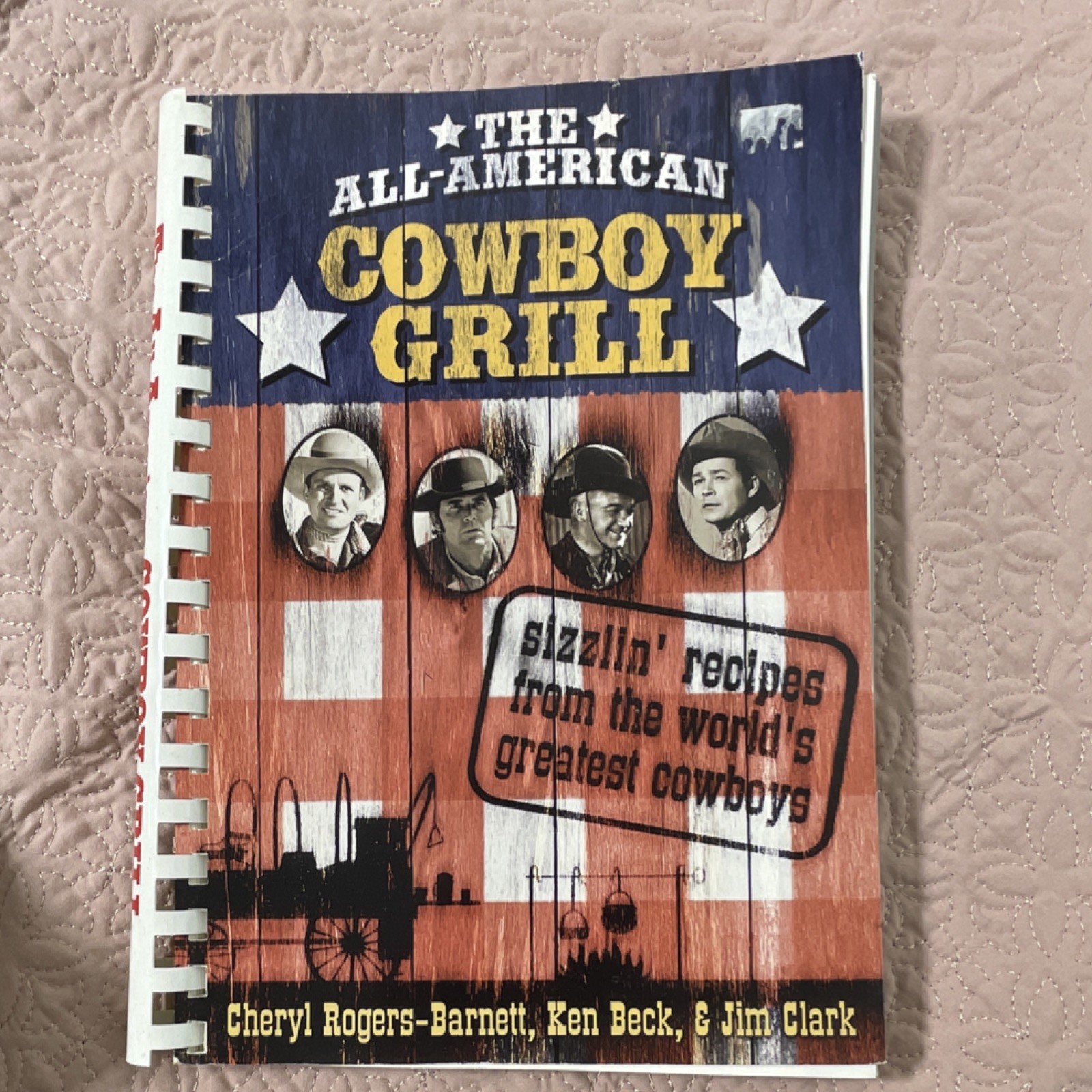 All-American Cowboy Grill Sizzlin’ Recipes Ken Beck Hardcover 2005 Nelson