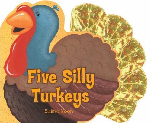 Five Silly Turkeys – board book, Salina Yoon, 9780843114164, new