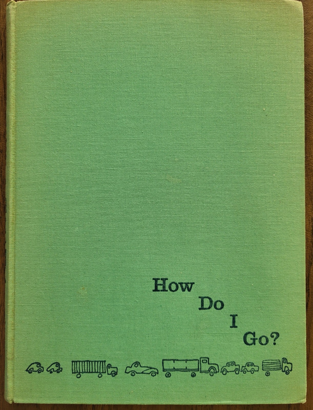 How Do I go? Norman Hoberman, & Mary Ann Hoberman Rare 1958 stated 1st Edition