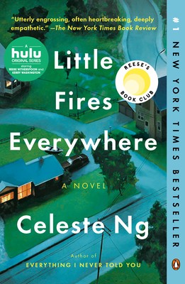 Little Fires Everywhere: A Novel by Ng, Celeste