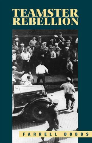 Teamster Rebellion, Farrell Dobbs, Very Good Book