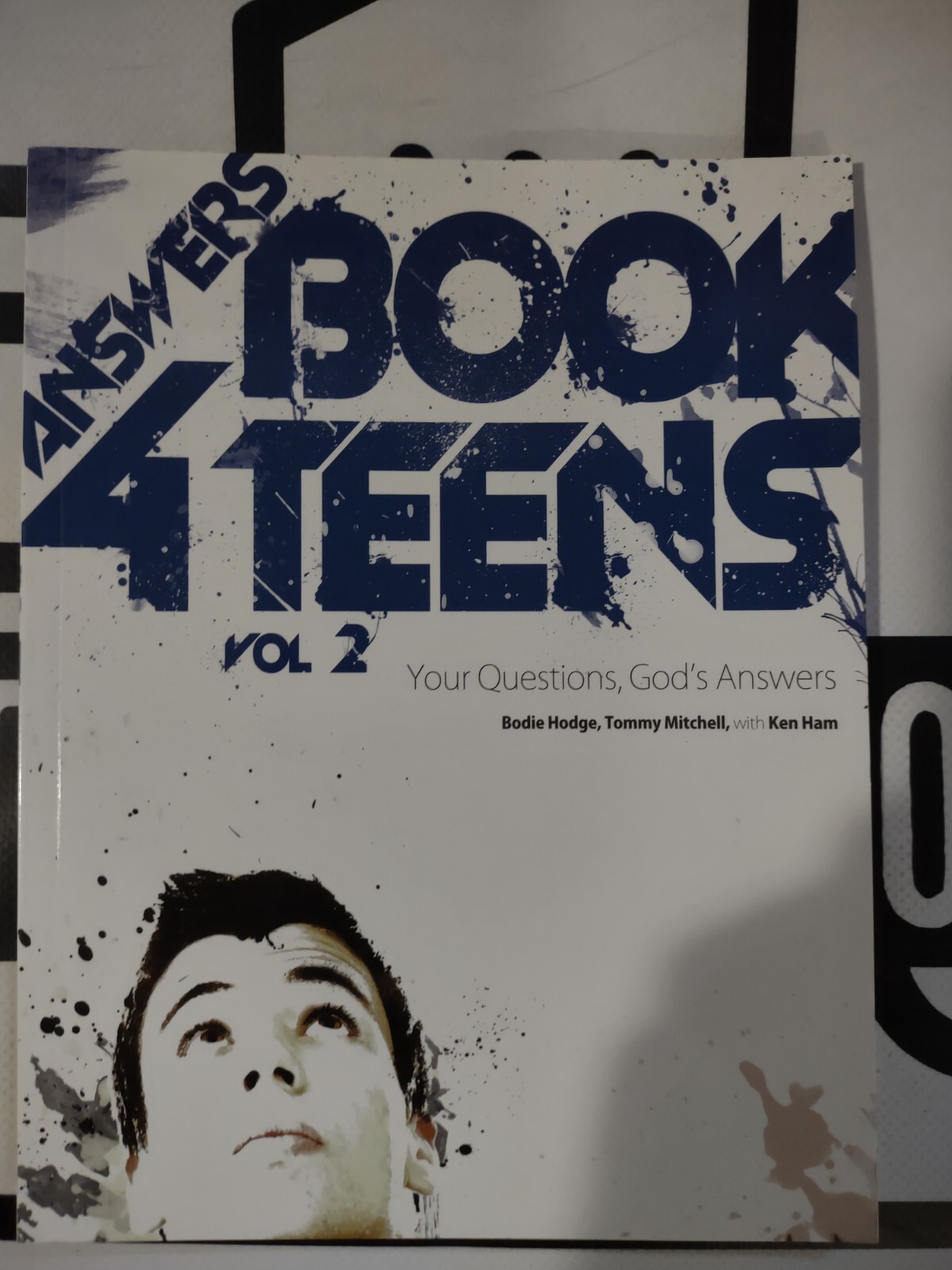 Answers Book for Teens by Tommy Mitchell, Bodie Hodge and Ken Ham (2011,…