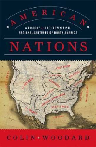 American Nations: A History of the Eleven Rival Regional Cultures of – VERY GOOD
