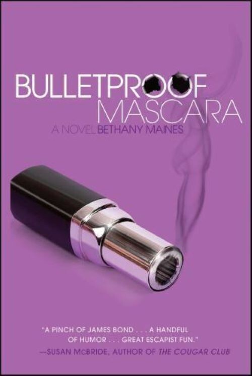 Bulletproof Mascara by Bethany Maines 2010 ATRIA Paperback BOOK 392 PAGES