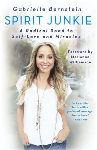 Spirit Junkie: A Radical Road to Self-Love and- 0307887421, Bernstein, paperback