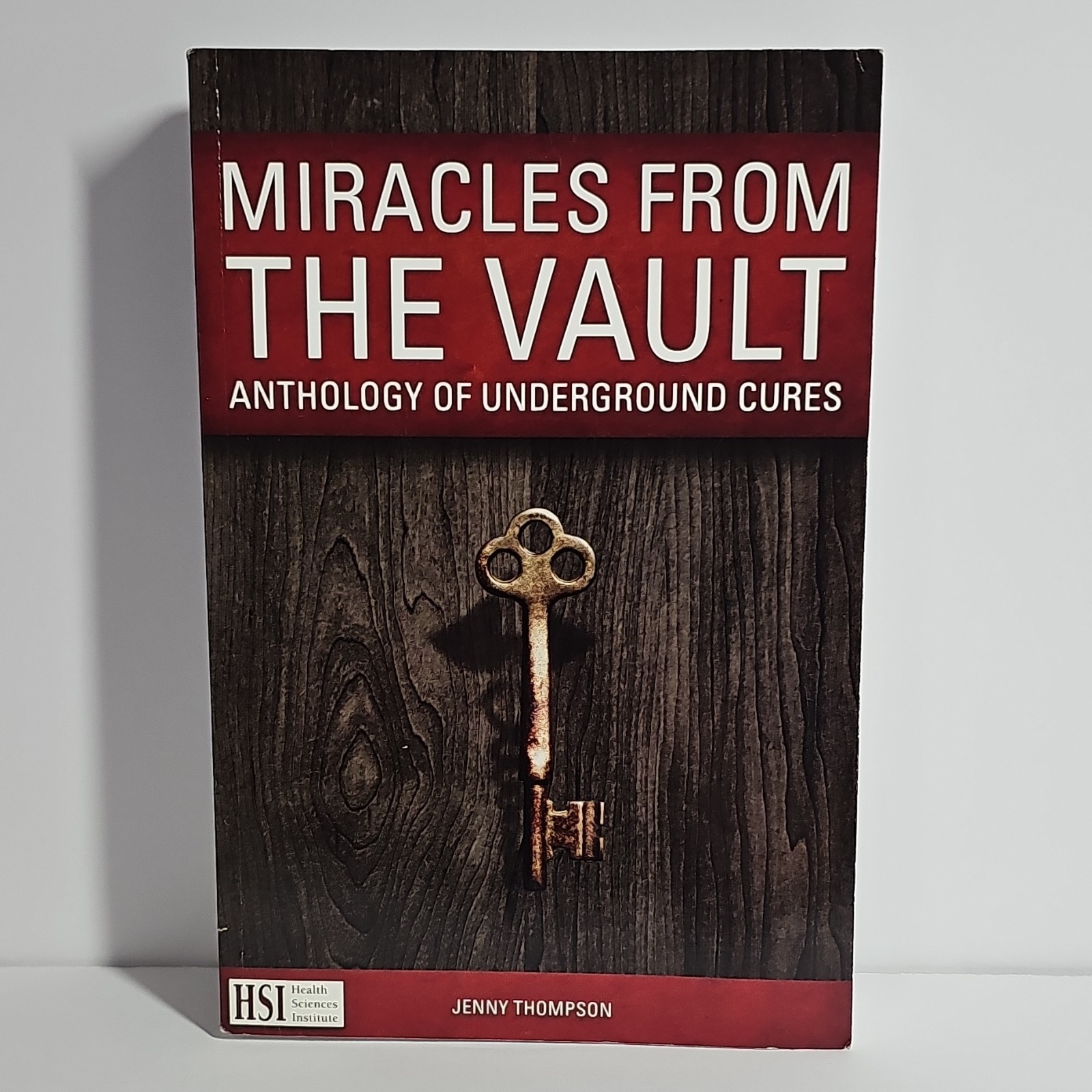 Miracles from the Vault: Anthology of Underground Cures by Jenny Thompson