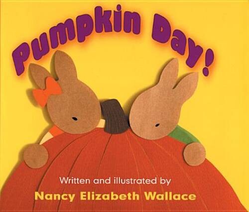 Pumpkin Day! – Paperback By Wallace, Nancy Elizabeth – GOOD