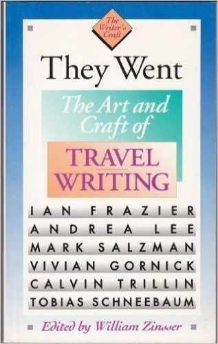 They Went: The Art and Craft of Travel – Hardcover, by Frazier Ian – Very Good b