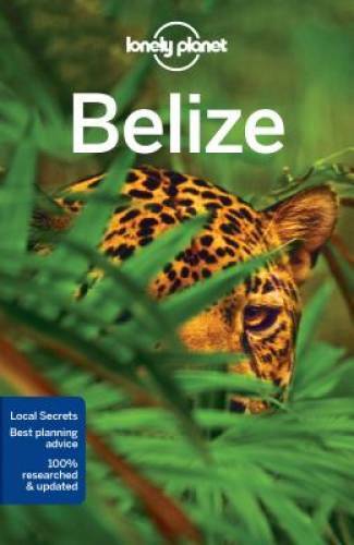 Lonely Planet Belize (Travel Guide) – Paperback By Lonely Planet – GOOD