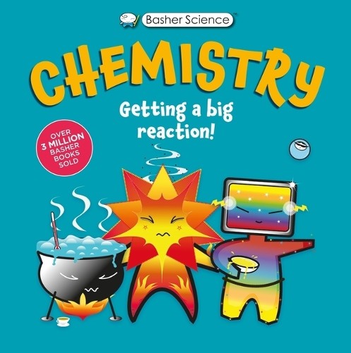 Simon Basher Dan Green Basher Science: Chemistry (Paperback)