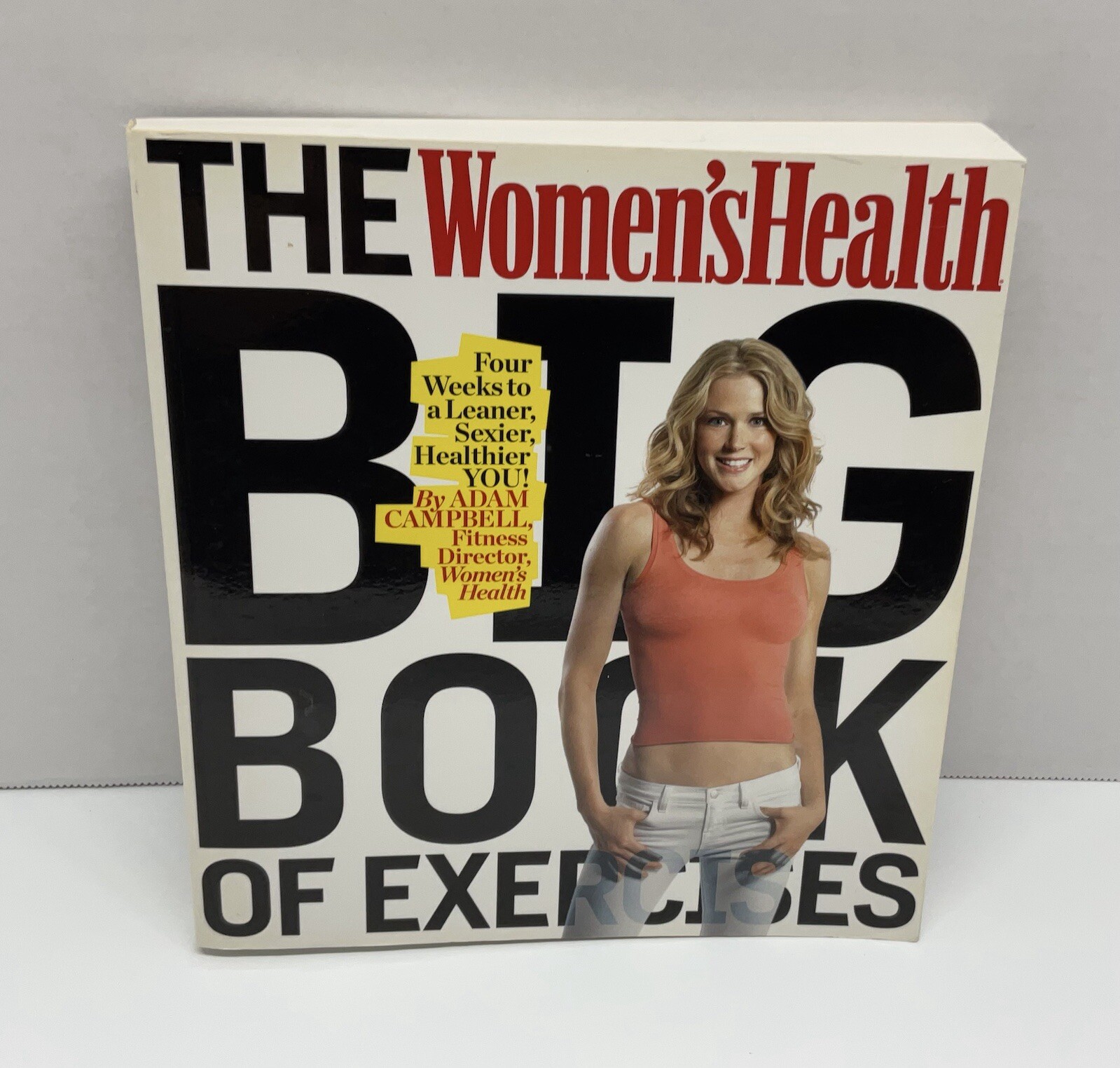 2010 The Women’s Health Big Book of Exercises Rodale By Adam Campbell