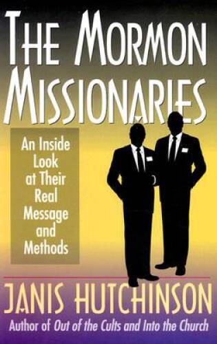 Mormon Missionaries: An Inside Look at Their Real Message – Paperback – GOOD