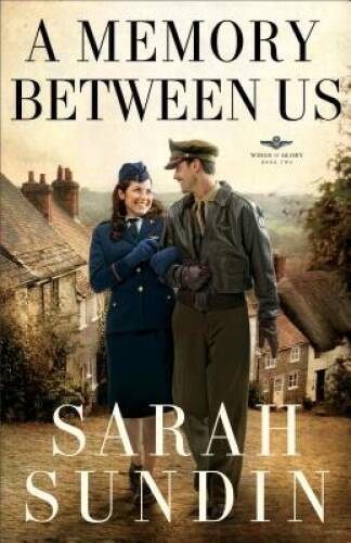 A Memory Between Us: A Novel (Wings of Glory) – Paperback – VERY GOOD