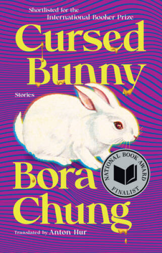 Cursed Bunny: Stories – Paperback By Chung, Bora – VERY GOOD