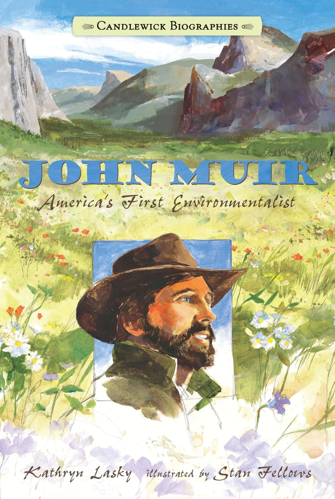 John Muir: America’s First Environmentalist: Candlewick Biographies