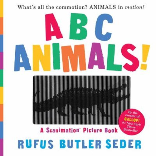 ABC Animals!: a Scanimation Picture Book Hardcover Rufus Butler S