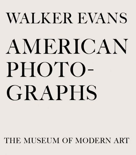 Walker Evans: American Photographs: Seventy-Fifth Anniversary Edition, Meister,