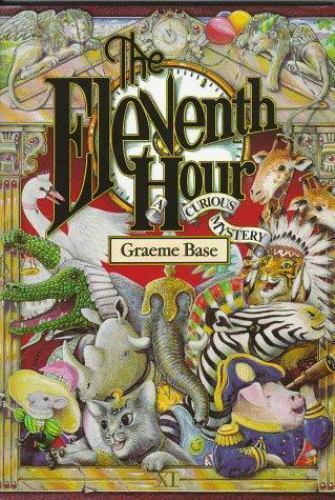 The Eleventh Hour: A Curious Mystery – hardcover, Graeme Base, 0810908514