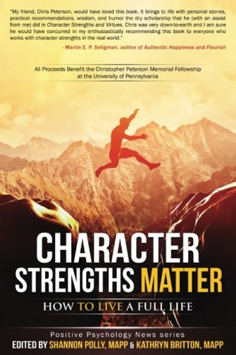 Character Strengths Matter: How to Live a Full Life (Positive Psychology New…