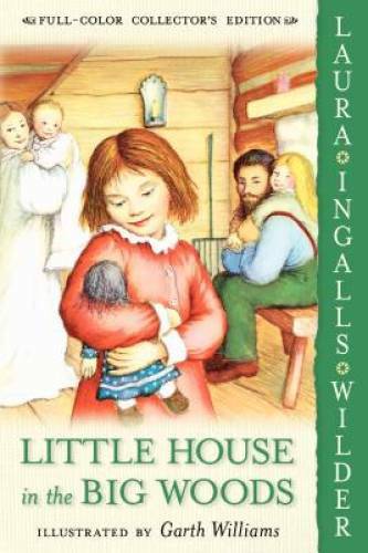 Little House in the Big Woods – Paperback By Wilder, Laura Ingalls – GOOD