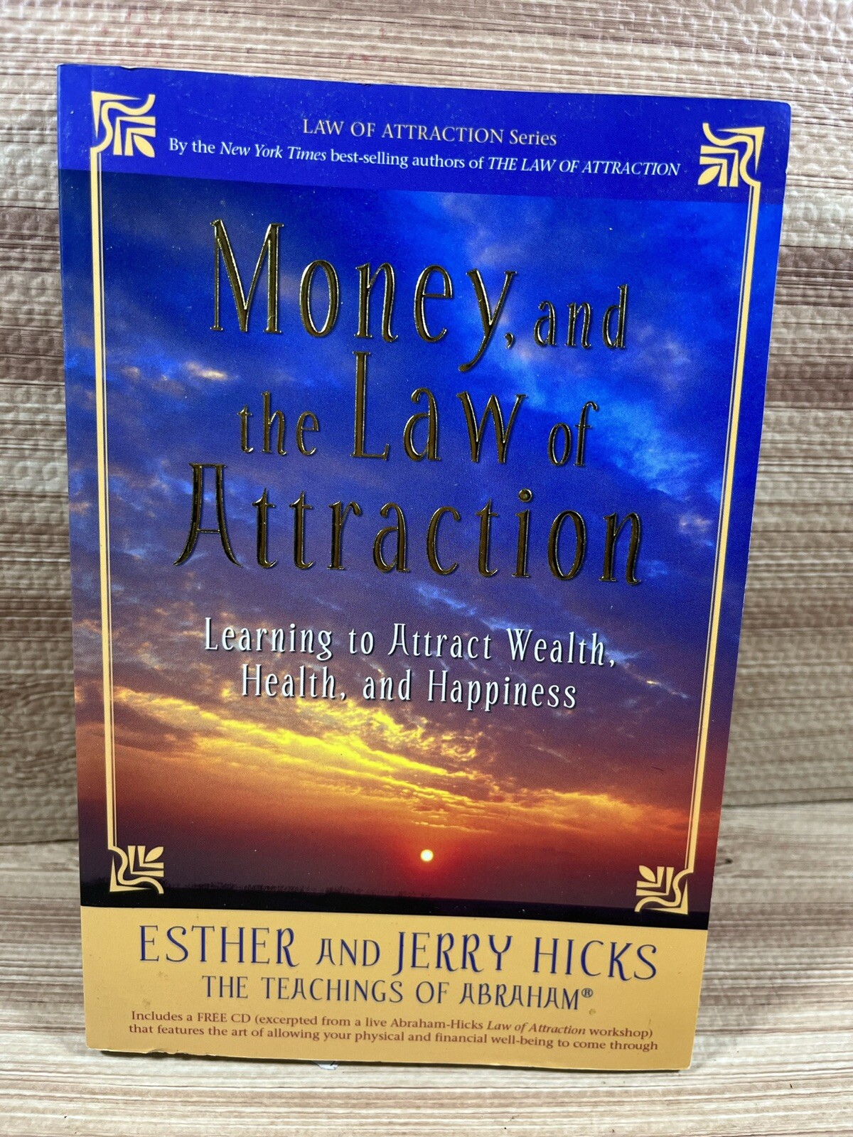Money, and the Law of Attraction: Learning to Attract Wealth, Health, and…