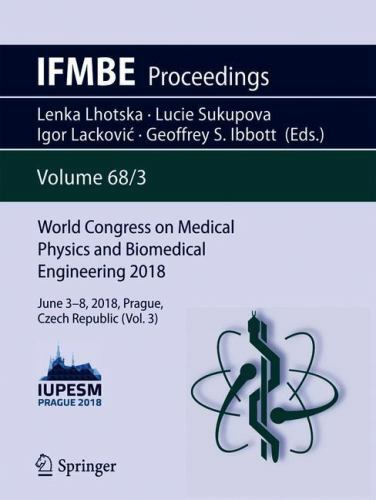 World Congress on Medical Physics and Biomedical Engineering 2018: June 3-8, 201