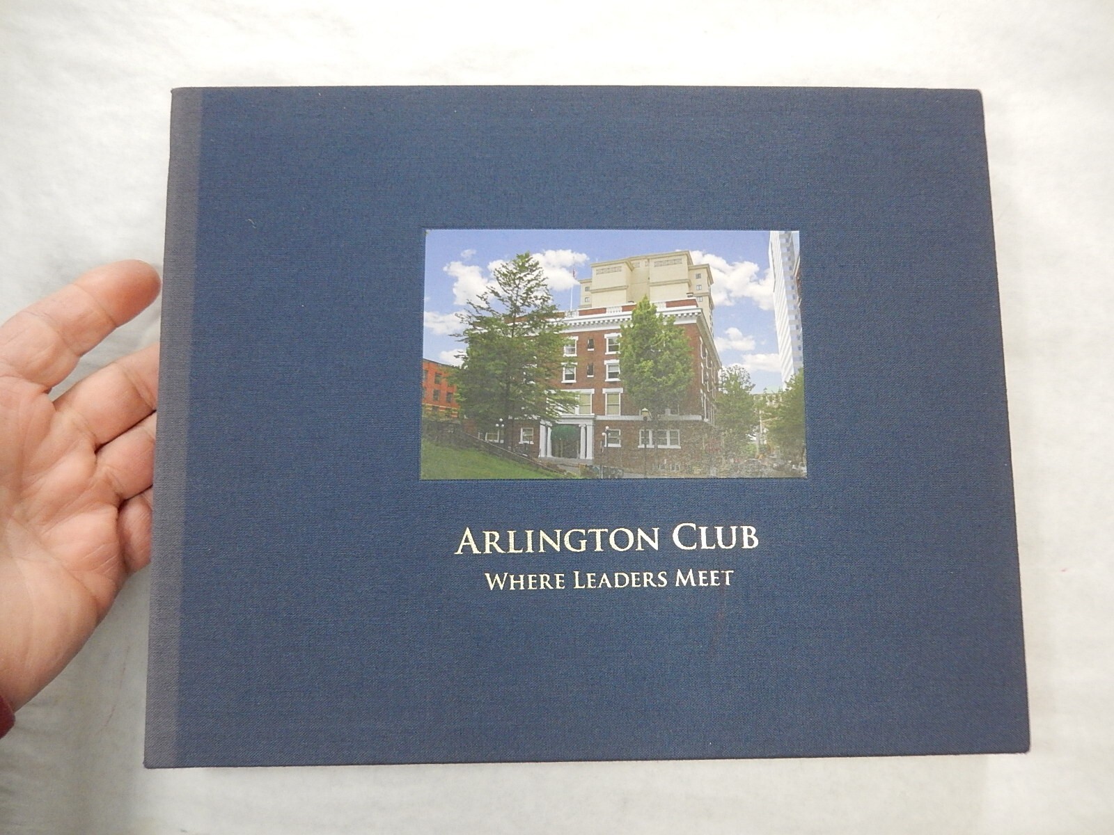 Arlington Club: Where Leaders Meet, 2007, Hardcover, Slipcase