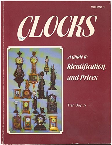 CLOCKS: A GUIDE TO IDENTIFICATION AND PRICES By Tran Ly *Excellent Condition*