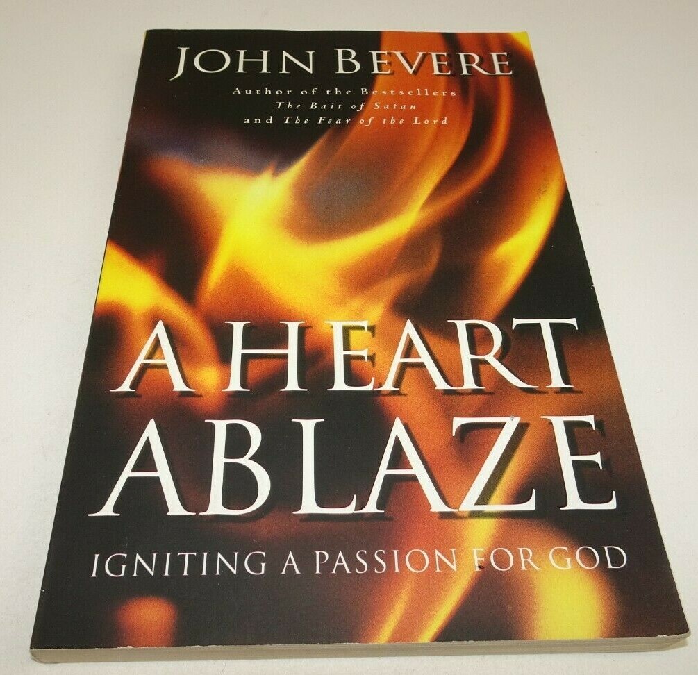 A Heart Ablaze PB Book John Bevere Igniting A Passion For God
