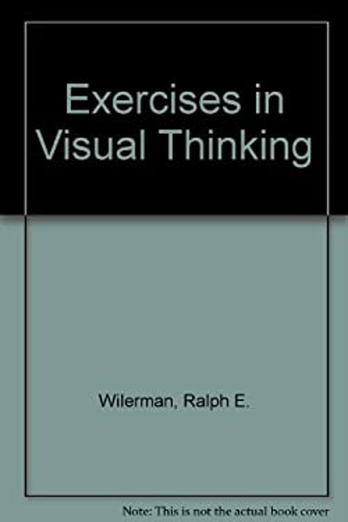 Exercises in Visual Thinking Hardcover Ralph E. Wileman