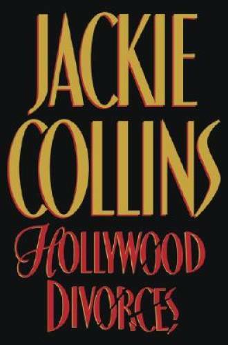 Hollywood Divorces (Collins, Jackie) – Hardcover By Collins, Jackie – GOOD