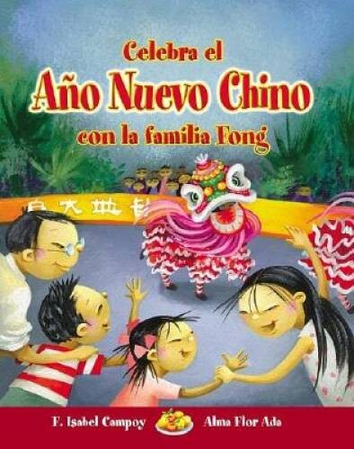 Celebra el AÃ±o Nuevo Chino con la Familia Fong (Cuentos Para Celebr – VERY GOOD