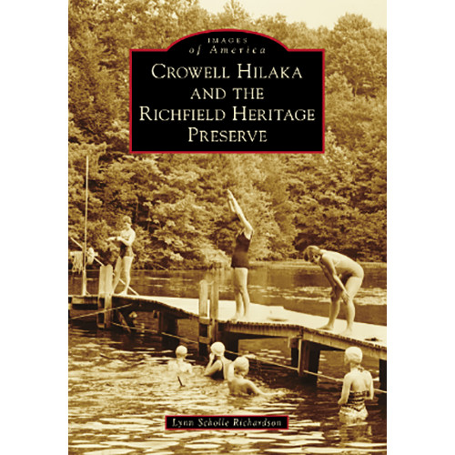 Crowell Hilaka and the Richfield Heritage Preserve, Ohio, Images of America, Pap