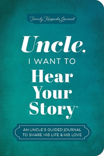 Jeffrey Mason Uncle, I Want to Hear Your Story (Paperback) Hear Your Story Books
