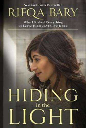 Hiding in the Light: Why I Risked Everything to Leave Islam and Follo – GOOD