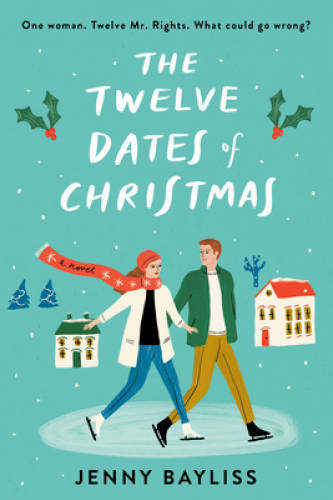 The Twelve Dates of Christmas – Paperback By Bayliss, Jenny – GOOD