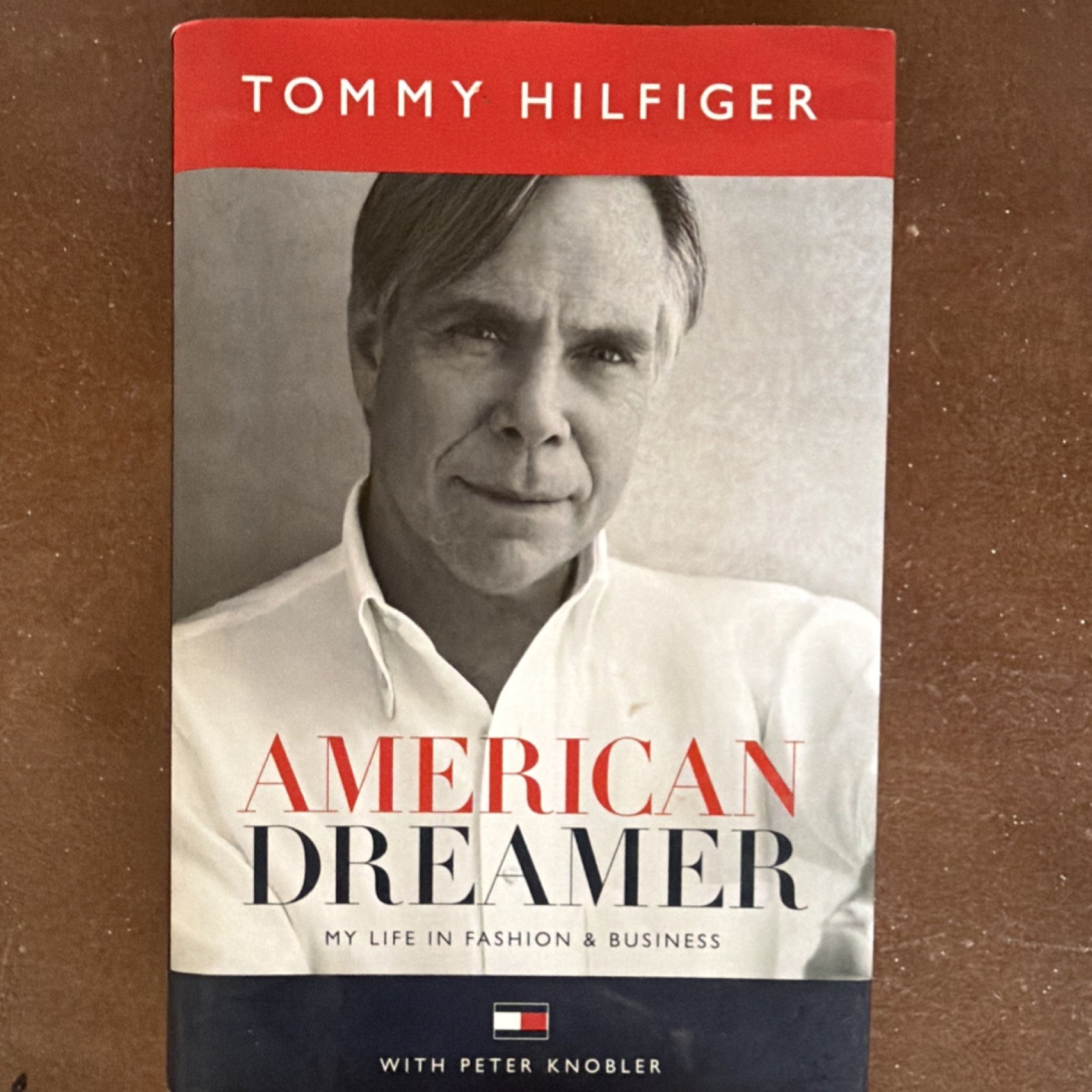 American Dreamer by Tommy Hilfiger Hardcover Dust Jacket Ballantine Books