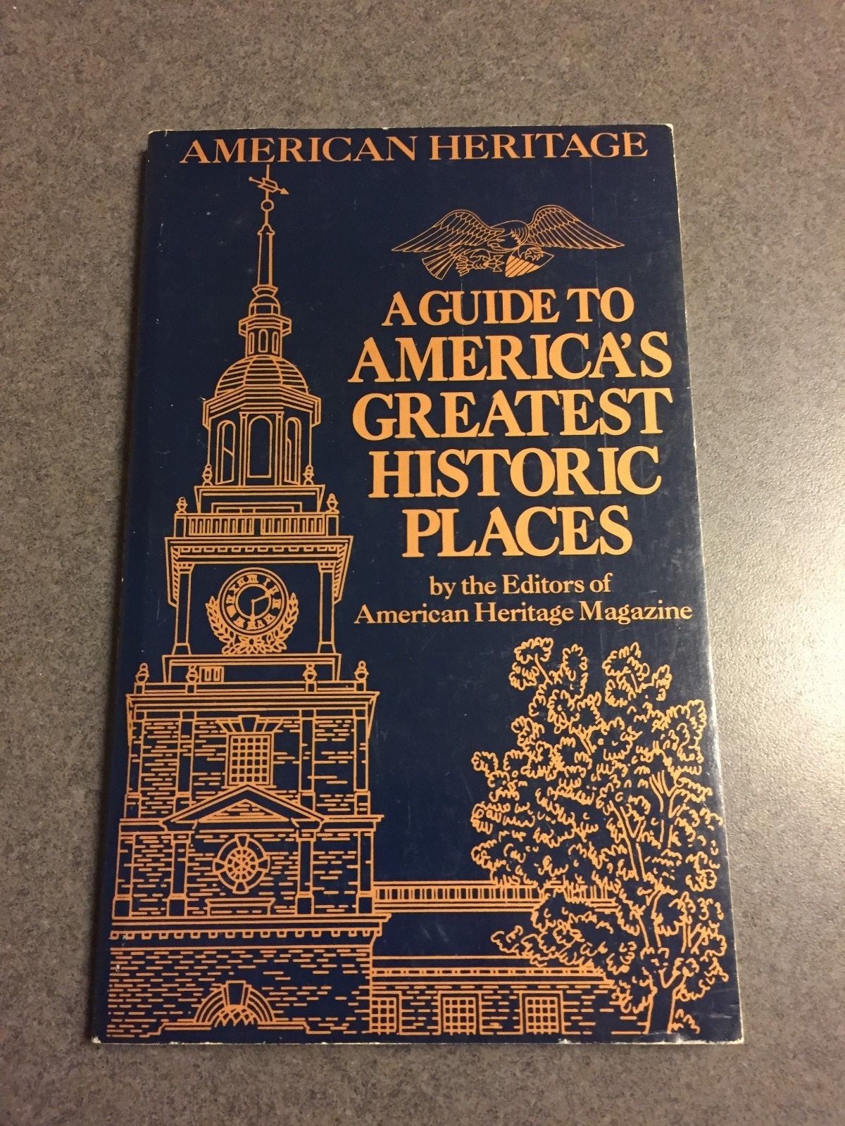 A Guide to America’s Greatest Historic Places by American Heritage Paperback