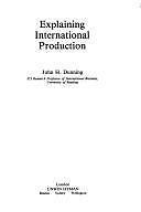 Explaining International Production