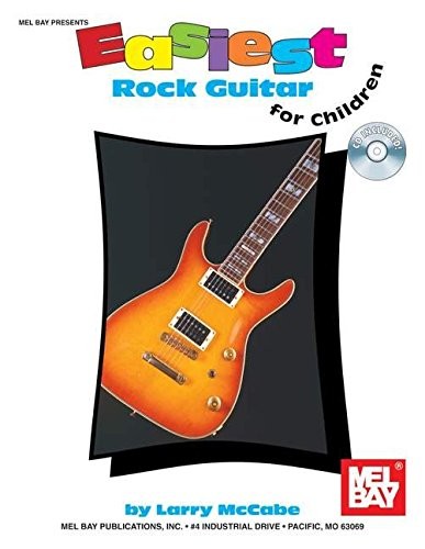 MEL BAY PRESENTS EASIEST ROCK GUITAR FOR CHILDREN By Larry Mccabe **Excellent**