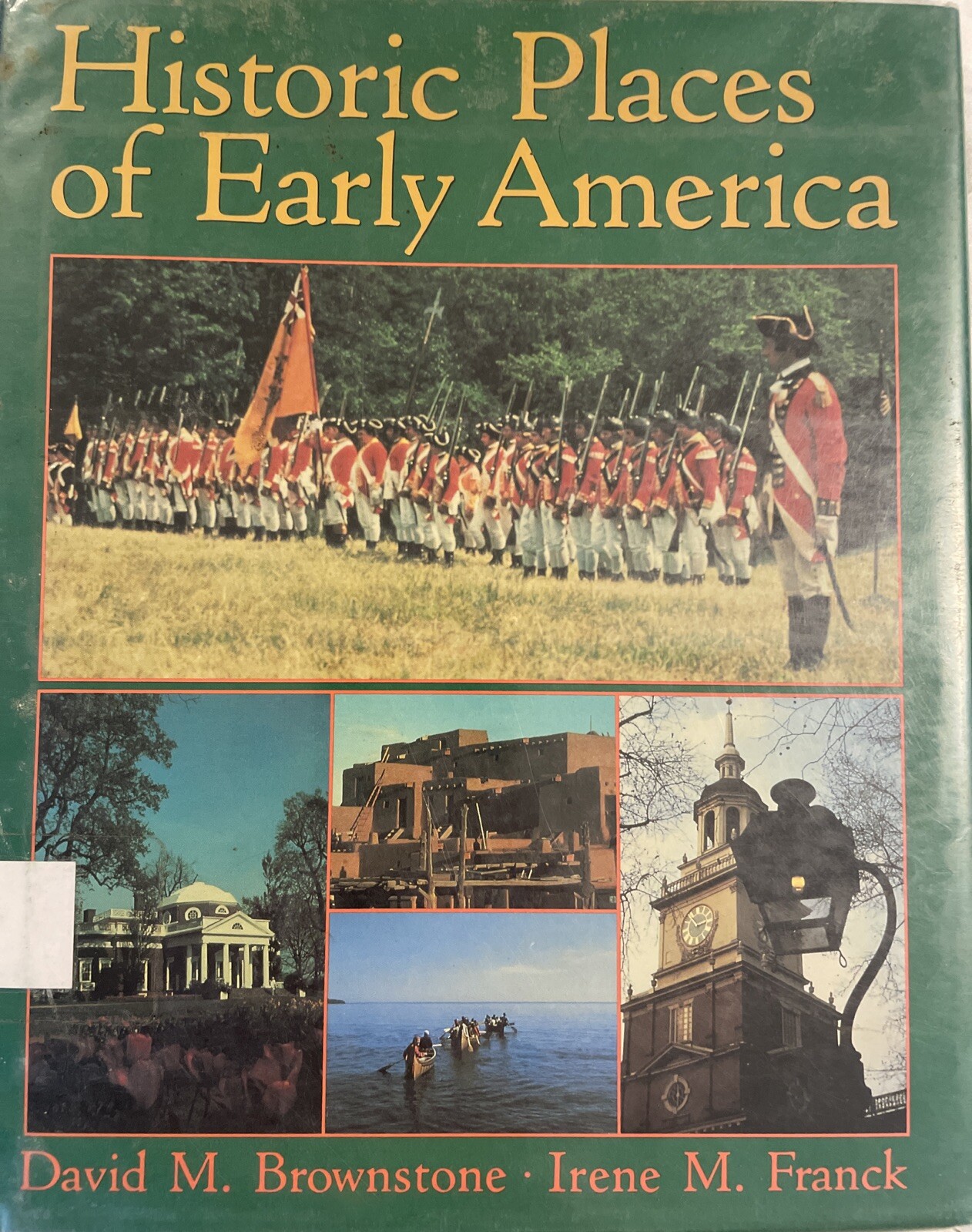 Historic Places of Early America by Irene M. Franck and David M. Brownstone…