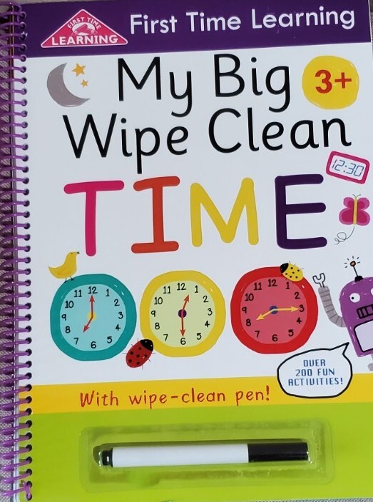 First Time Learning Ser.: My Big Wipe Clean Time : Wipe-Clean Workbook by…