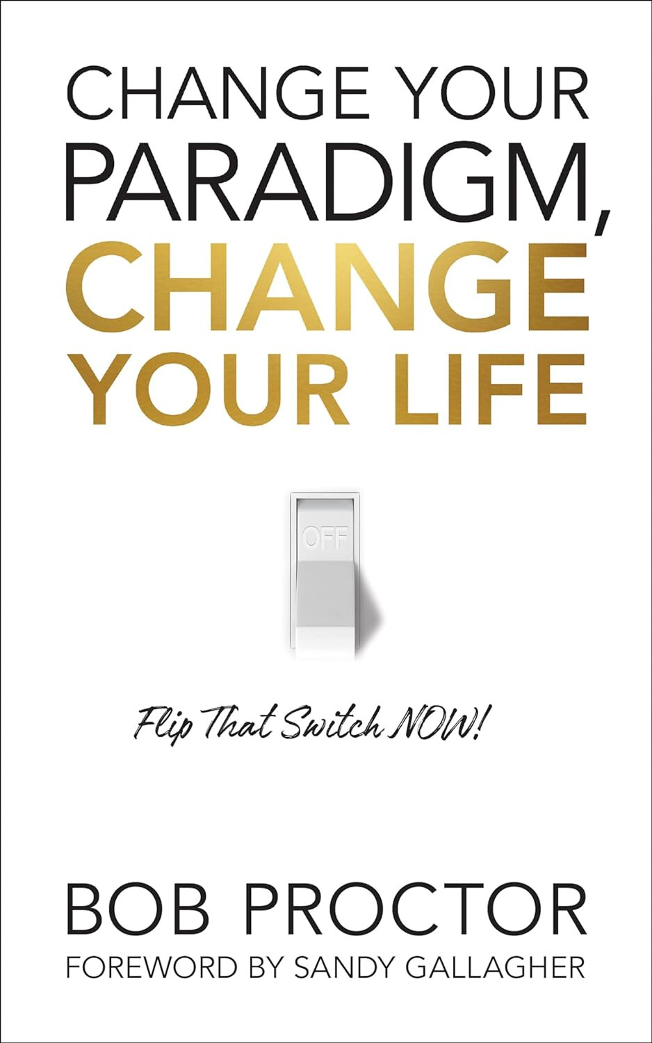 Change Your Paradigm Change Your Life by Bob Proctor New Stock Fast Shipping