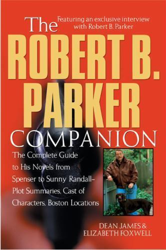 The Robert B. Parker Companion by Dean James; Elizabeth Foxwell