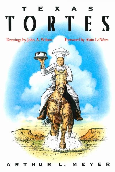 Texas Tortes, Paperback by Meyer, Arthur L.; Wilson, John A. (ILT); Lenotre, …