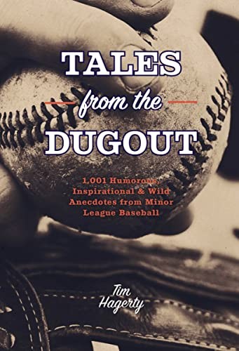 Tales from the Dugout: 1,001 Humorous, Inspirational and Wild Anecdotes from…