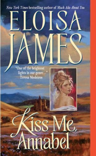 Kiss Me, Annabel; Essex Sisters, book 2 – Eloisa James, 9780060732103, paperback