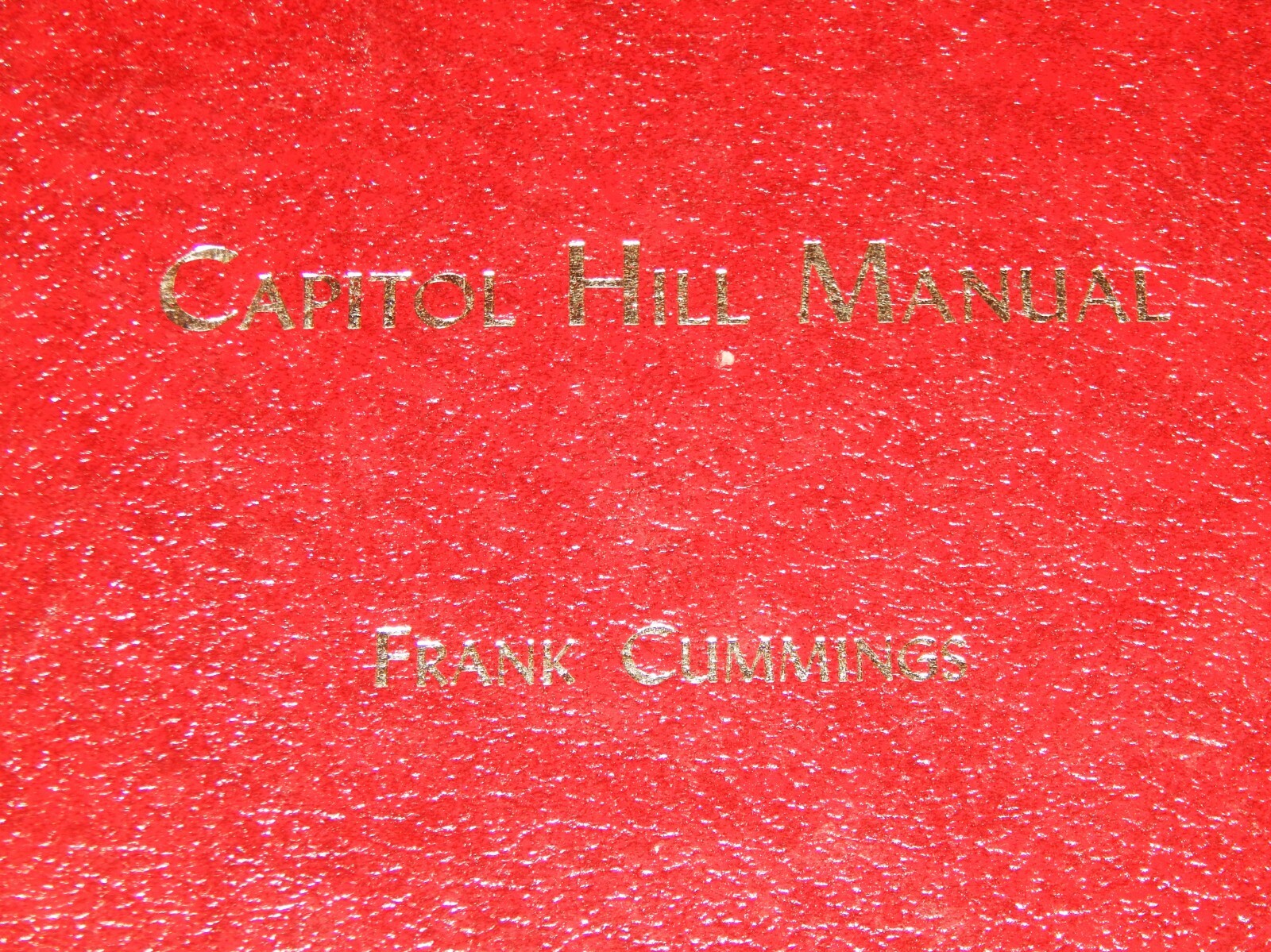 Vintage Book, CAPITOL HILL MANUAL-FRANK CUMMINGS, 1976, The Operations Of Govt