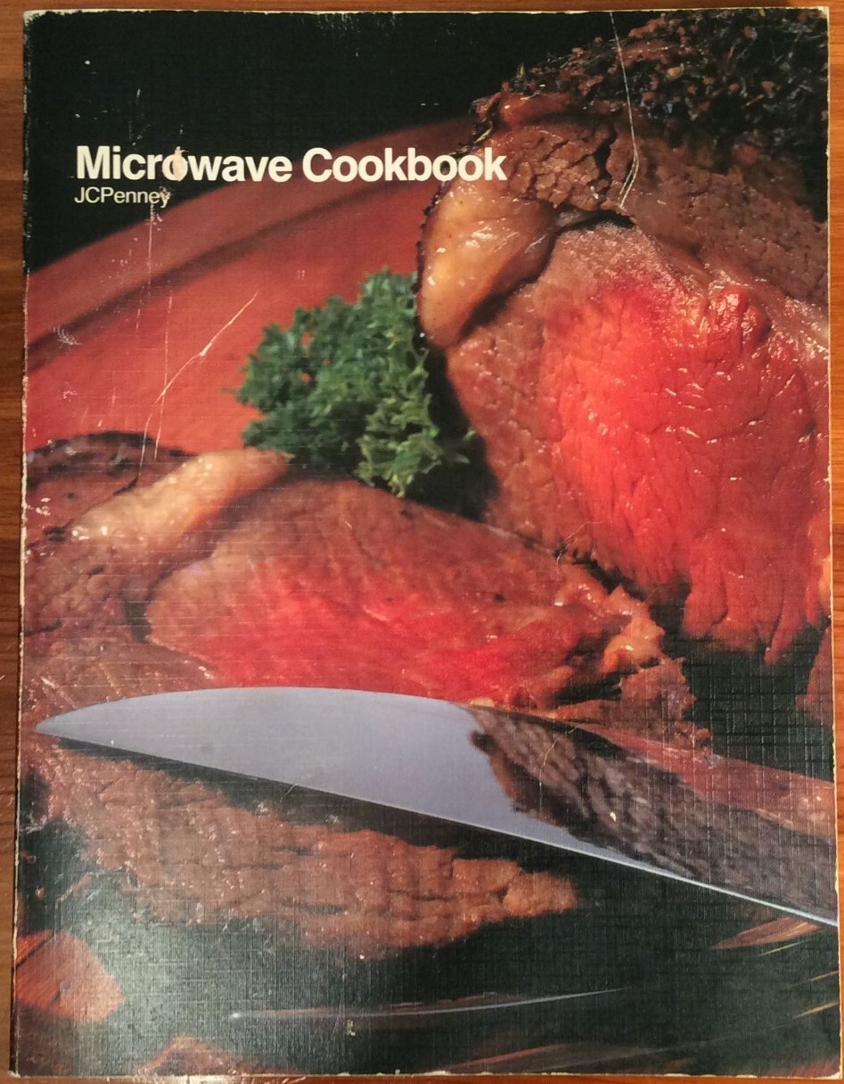 Vintage 158 page MICROWAVE COOKBOOK (1984) by JC Penny (Paperback) No. 1229-0375